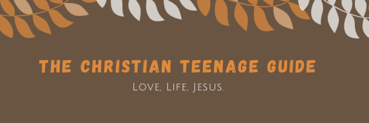 The Christian Teenage Guide